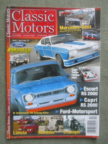 Classic Motors Heft2 4+5/2007 Ford Zakspeed Racing, Escort RS2000,Capri RS2600