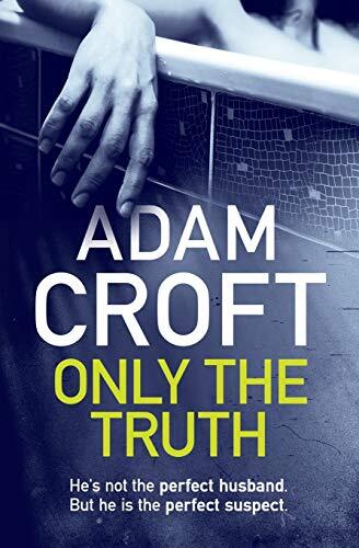 Only the Truth,Adam Croft- 9781912599035