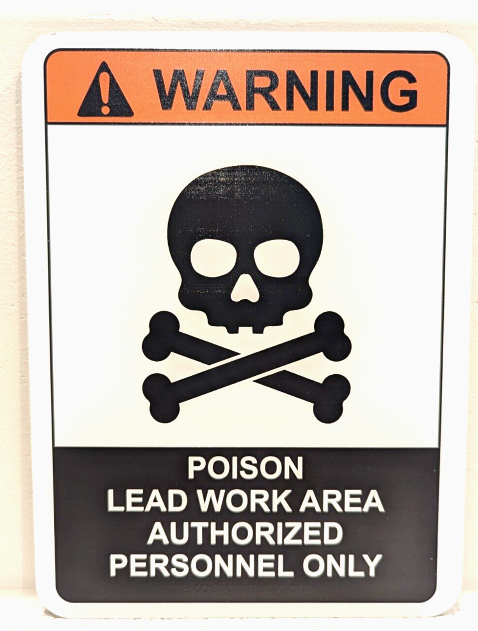 Lead Poison Sticker WARNING POISON LEAD WORK AREA AUTHORIZED /Aluminum Sign 6
