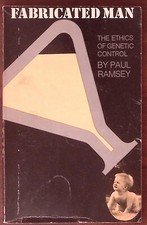 1970 FABRICATED MAN THE ETHICS OF GENETIC CON...