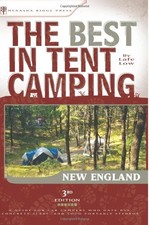 THE BEST IN TENT CAMPING: NEW ENGLAND: A GUIDE FOR CAR By Lafe Low **BRAND NEW**