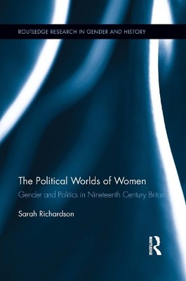 The Political Worlds of Women - 9781138952430