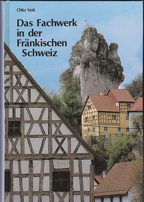 Das Fachwerk in der Fränkischen Schweiz -Voit, Otto