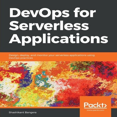 DevOps for Serverless Applications Shashikant Bangera Paperback P