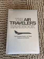 The Air Traveler's Handbook - Guide to Air Travel Airplanes and Airports 1978