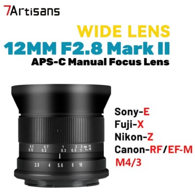 7artisans 12mm F2.8 Mark II Ultra Wide Angle Lens For E/ FX/ Z/ M43/ EOS-M/ RF