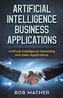 Bob Mather | Artificial Intelligence Business Applications | Taschenbuch (2019)
