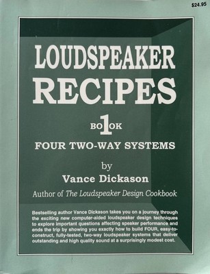LOUDSPEAKER RECIPES Book 1 Four Two-Way Systems First Edition By Vance Dickason