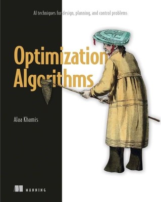 Optimization Algorithms : AI Techniques for Design, Planning, and Control Pro...