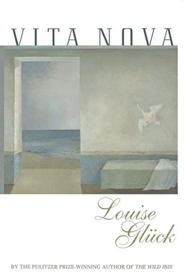 Louise Gluck | Vita Nova | Taschenbuch | Englisch (2020) | 64 S. | Ecco