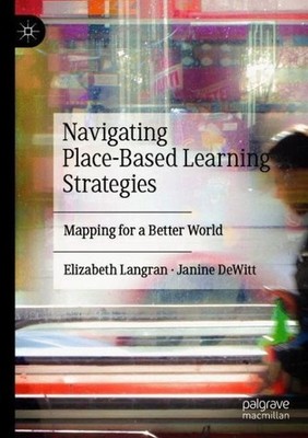 Navigating Place-Based Learning: Mapping For A Better World