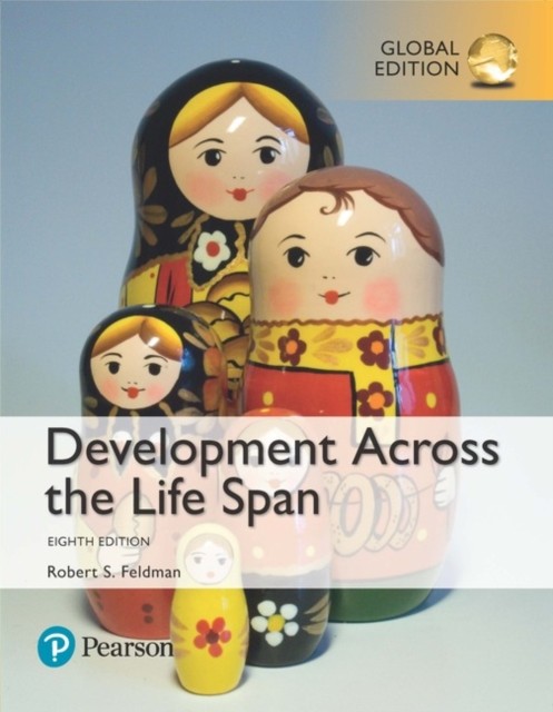 Development Across the Life Span, Global Edition by Robert Feldman