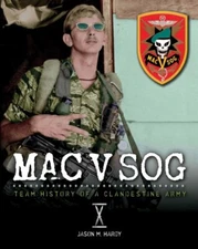 MAC V SOG: TEAM HISTORY OF A CLANDESTINE ARMY, VOL. X (10) SPECIAL FORCES