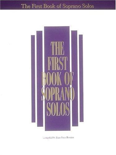 The First Book of Soprano Solos – Sopranos Co- paperback, Various, 9780793503643