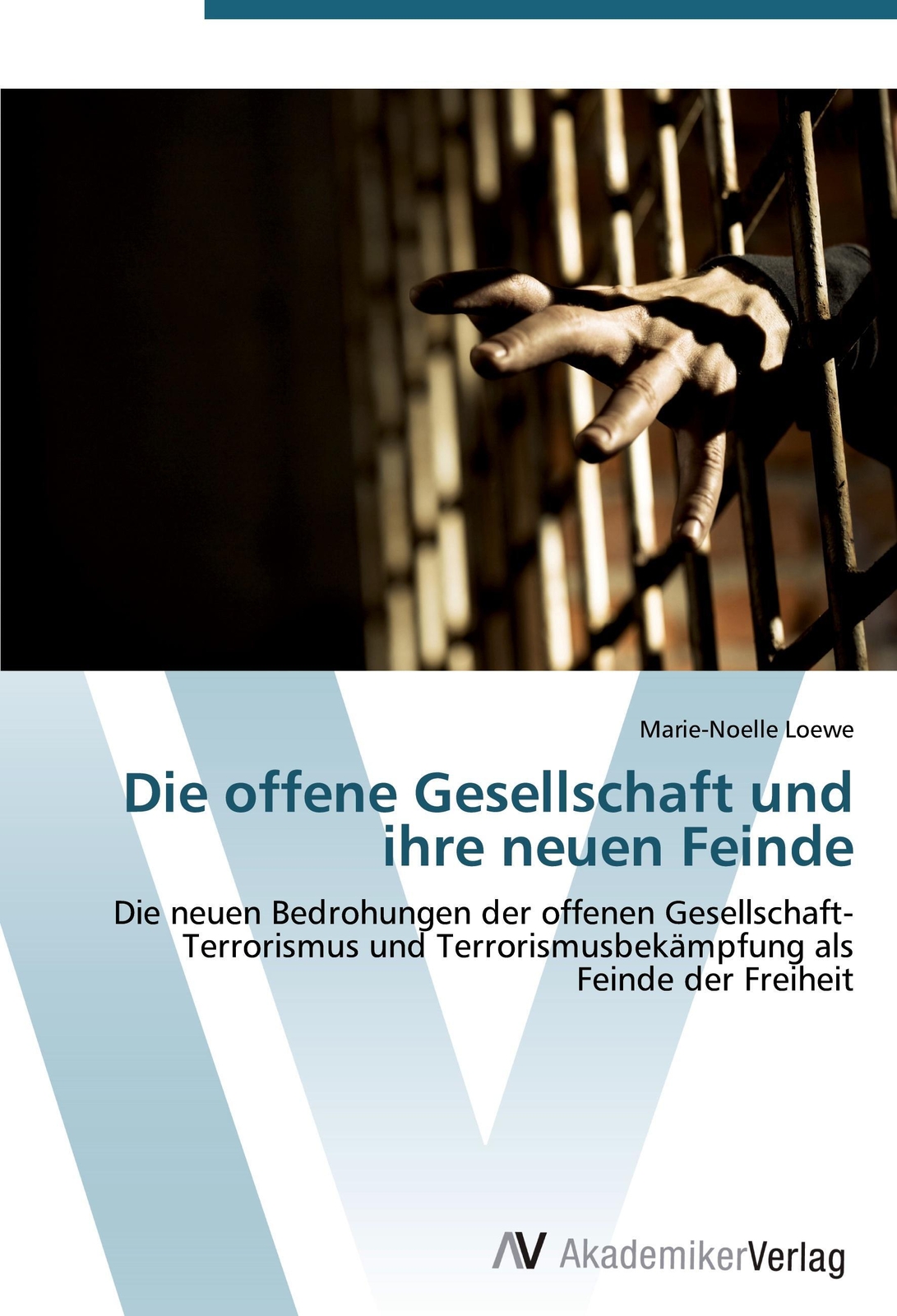Thumbnail - Die Offene Gesellschaft Und Ihre Neuen Feinde Marie-noelle Loewe