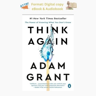 Think Again: The Power of Knowing What You Don't Know, Adam Grant 2023