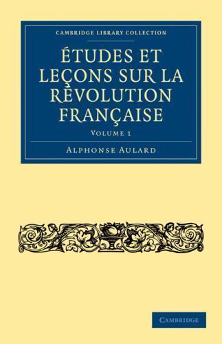Études et leçons sur la Révolution Française Aulard Paperback Volume 1