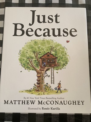 Just Because by Matthew McConaughey (2023, Picture Book) SIGNED AUTOGRAPHED book
