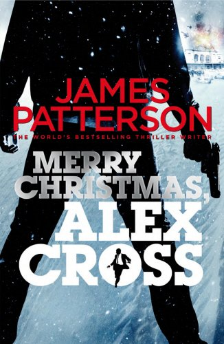 Merry Christmas, Alex Cross: (Alex Cross 19) - Patterson, James