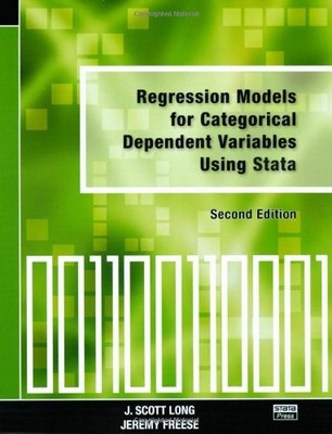 Regression Models for Categorical Dependent Variables Using Stata, Second Editi