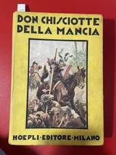 Miguel de Cervantes Don Chisciotte Hoepli 1932 romanzo classico