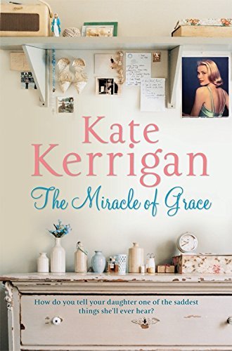 The Miracle of Grace By Kate Kerrigan. 9780330452250