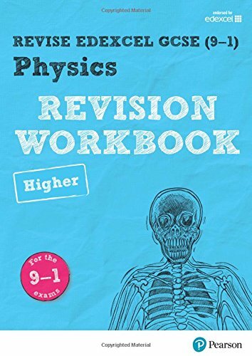 Revise Edexcel GCSE (9-1) Physics Higher Revision Workbook:for the 9-1exams (Re