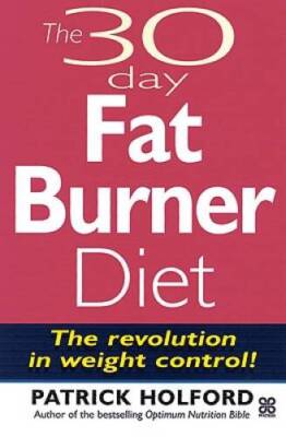 The 30 Day Fatburner Diet: The Revolution in Weight Control - Paperback - GOOD