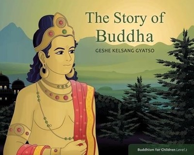 Geshe Kelsang Gyatso The Story of Buddha (Paperback)
