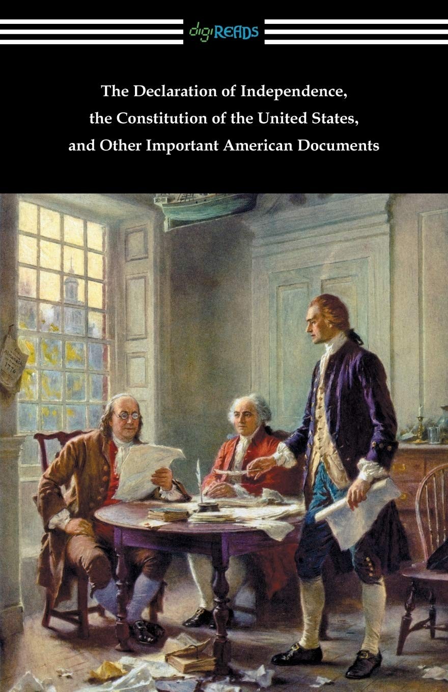 The Declaration of Independence, the Constitution of the United States, and Other Important American Documents - Image 2