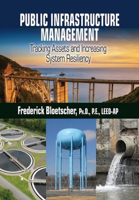Public Infrastructure Management   Tracking Assets and Increasing System Resili 