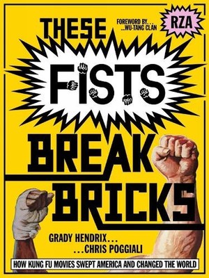 Chris Poggiali Grady Hendrix These Fists Break Bricks (Taschenbuch)