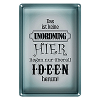 Blechschild Spruch 20X30Cm Hier Keine Unordnung Nur Ideen