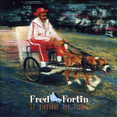 Fred Fortin Plancher Des Vaches (CD) (US IMPORT)