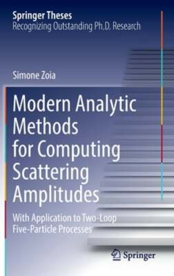 Modern Analytic Methods for Computing Scattering Amplitudes: With Application to