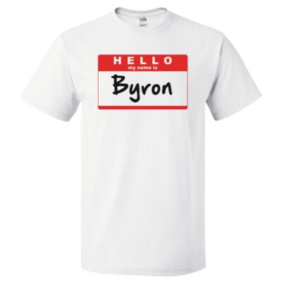 Hello My Name Is Byron T shirt Tee