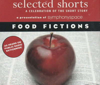 Selected Shorts: Food Fictions - New (CD)