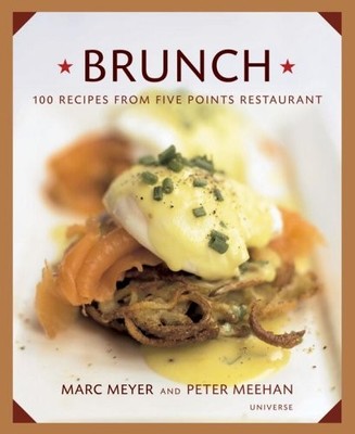 Brunch: 100 Recipes from Five Points Restaurant by Meehan