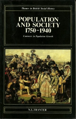 Population and Society, 1750-1940 (TBSH) By N.L. Tranter
