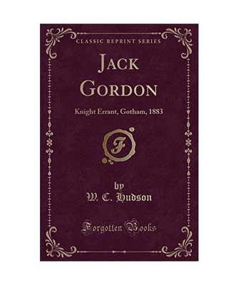 Jack Gordon: Knight Errant, Gotham, 1883 [Classic Reprint]: Knight Errant, Gotha