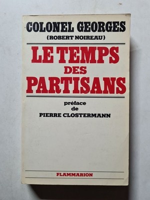 Le Temps des Partisans | Colonel Georges (Robert Noireau) | Guter Zustand