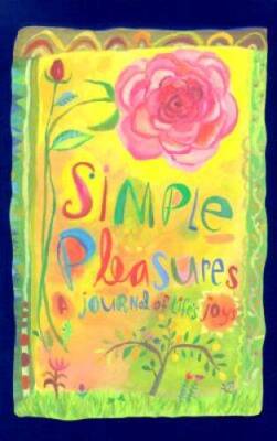 Simple Pleasures: A Journal of Lifes Joys - Stationery - VERY GOOD