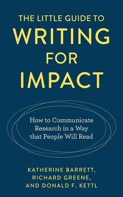 The Little Guide to Writing for Impact: How to Communicate Research in a Way tha