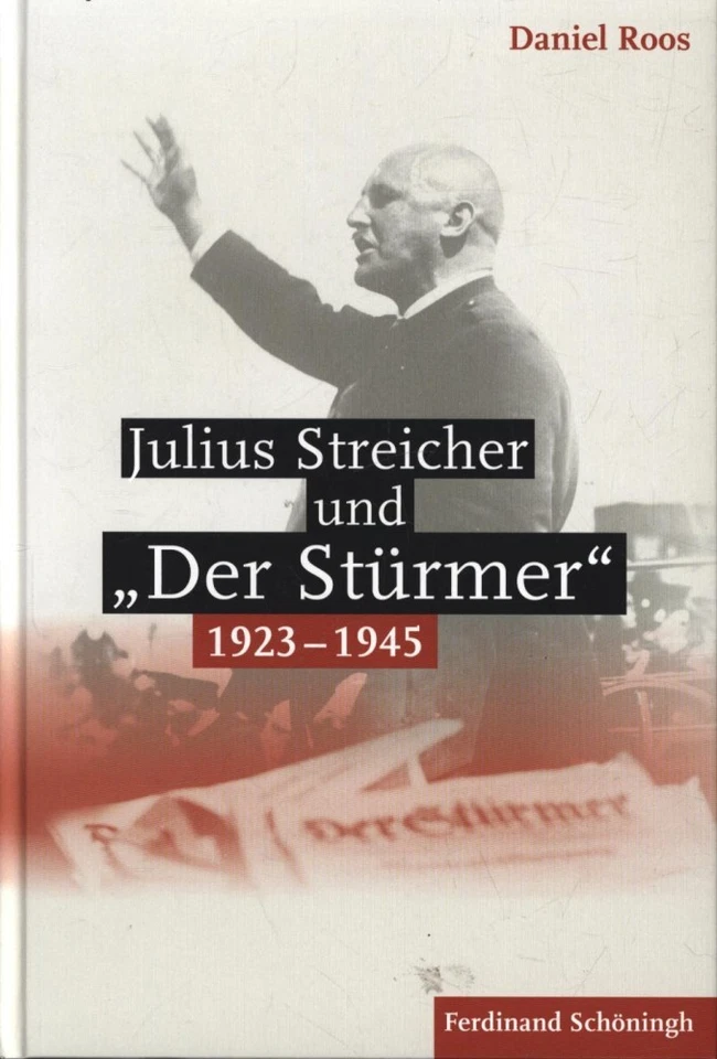 Julius Streicher und »Der Stürmer« 1923 - 1945. - Bild 1 von 1
