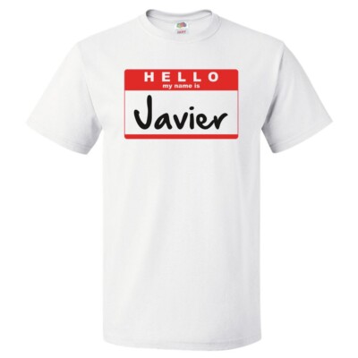 Hello My Name Is Javier T shirt Tee