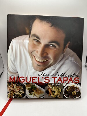 Miguel's Tapas by Miguel Maestre (Hardback, 2010) Cookbook
