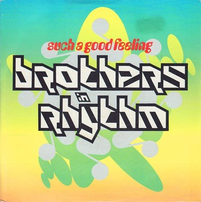 Brothers In Rhythm - Such A Good Feeling - Used Vinyl Record 7 - H34z