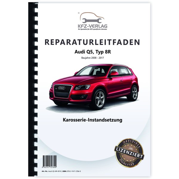 Audi Q5 Typ 8R 2008-2017 Karosserie Unfall Instandsetzung Werkstatthandbuch-image