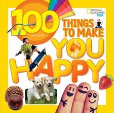 NEW 100 Things to Make You Happy (National Ge... 9781426320583 by Gerry, Lisa M.