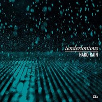 Tenderlonious - Hard Rain - CD - K4Z